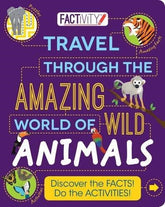 Factivity Travel Through the Amazing World of Wild Animals: Discover the Facts! Do the Activities! (Factivity Reference Book)